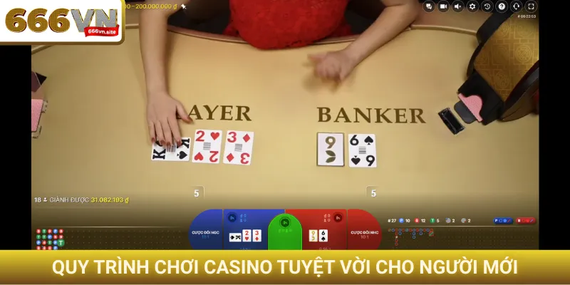 Quy trình chơi casino tuyệt vời cho người mới