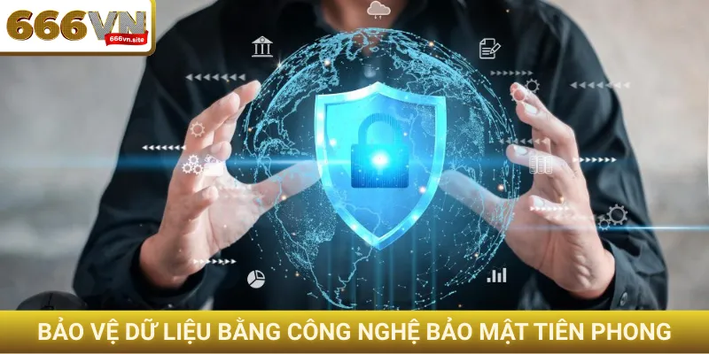 Bảo vệ dữ liệu bằng công nghệ bảo mật tiên phong