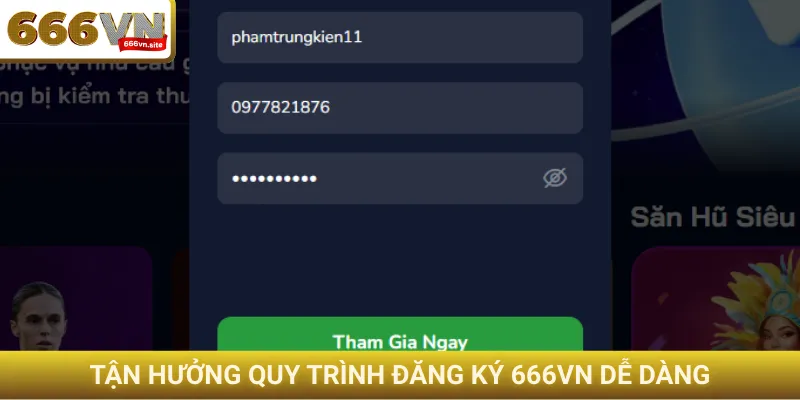 Tận hưởng quy trình đăng ký 666VN dễ dàng