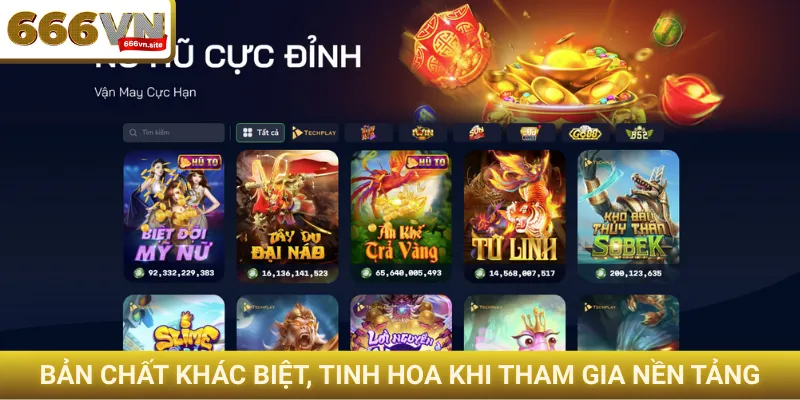 Bản chất khác biệt, tinh hoa khi tham gia nền tảng