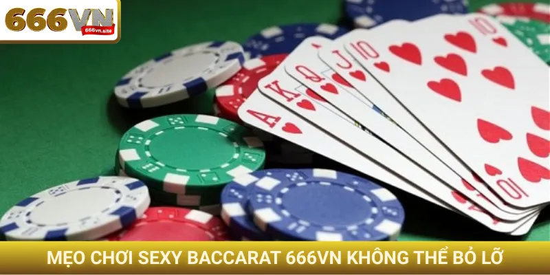 Mẹo chơi Sexy Baccarat 666VN không thể bỏ lỡ