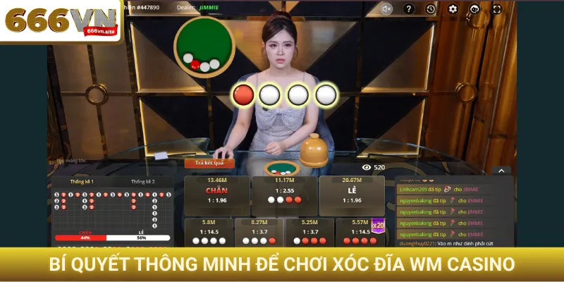 Bí quyết thông minh để chơi Xóc Đĩa WM Casino